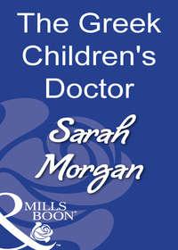 The Greek Children′s Doctor - Sarah Morgan