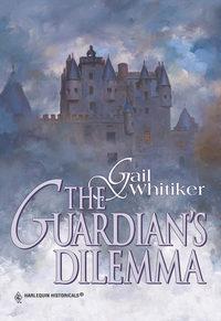 The Guardian′s Dilemma, Gail  Whitiker audiobook. ISDN39939266