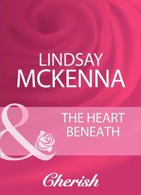 The Heart Beneath, Lindsay McKenna audiobook. ISDN39939298