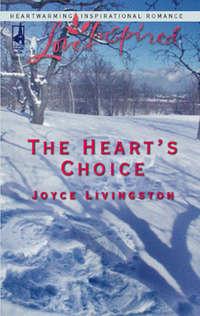 The Heart′s Choice - Joyce Livingston