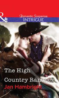 The High Country Rancher, Jan  Hambright аудиокнига. ISDN39939362