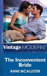 The Inconvenient Bride, Anne  McAllister audiobook. ISDN39939474