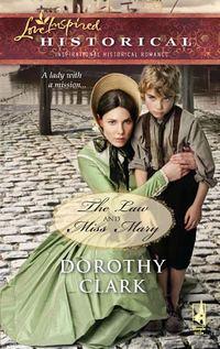 The Law and Miss Mary - Dorothy Clark