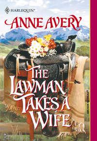 The Lawman Takes A Wife, Anne  Avery audiobook. ISDN39939658
