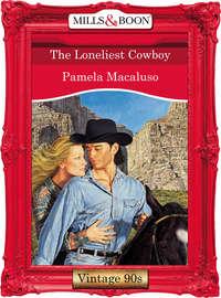 The Loneliest Cowboy - Pamela Macaluso