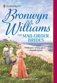 The Mail-Order Brides, Bronwyn  Williams аудиокнига. ISDN39939778