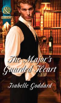 The Major′s Guarded Heart, Isabelle  Goddard audiobook. ISDN39939786
