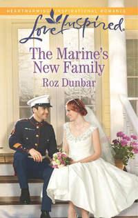 The Marine′s New Family, Roz  Dunbar аудиокнига. ISDN39939890