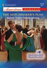 The Matchmaker′s Plan - Karen Whittenburg