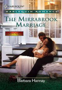 The Mirrabrook Marriage - Barbara Hannay