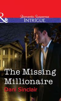 The Missing Millionaire, Dani Sinclair аудиокнига. ISDN39940234