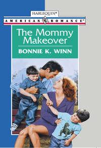 The Mommy Makeover - Bonnie Winn