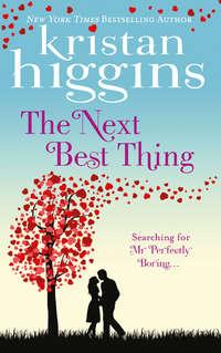 The Next Best Thing, Kristan Higgins audiobook. ISDN39940314