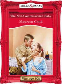 The Non-Commissioned Baby, Maureen Child аудиокнига. ISDN39940338