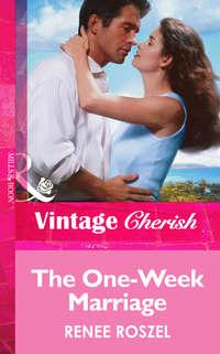 The One-Week Marriage, Renee  Roszel аудиокнига. ISDN39940450