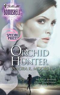 The Orchid Hunter - Sandra Moore