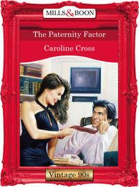 The Paternity Factor, Caroline Cross audiobook. ISDN39940546