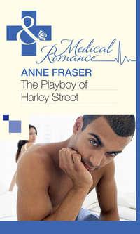 The Playboy of Harley Street, Anne  Fraser audiobook. ISDN39940594