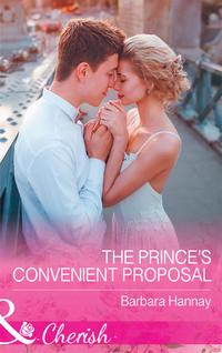 The Princes Convenient Proposal - Barbara Hannay