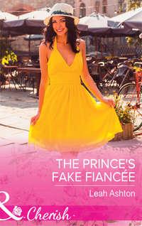 The Prince′s Fake Fiancée, Leah  Ashton audiobook. ISDN39940738