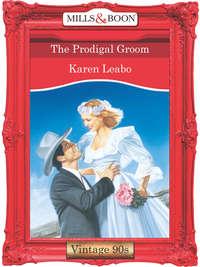 The Prodigal Groom, Karen  Leabo audiobook. ISDN39940794