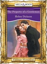 The Property of a Gentleman - Хелен Диксон
