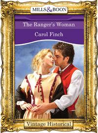 The Rangers Woman - Carol Finch