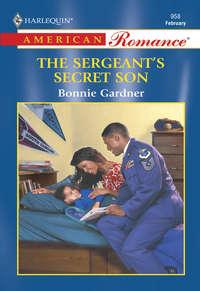 The Sergeant′s Secret Son, Bonnie  Gardner audiobook. ISDN39941154