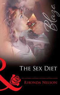 The Sex Diet, Rhonda Nelson аудиокнига. ISDN39941162