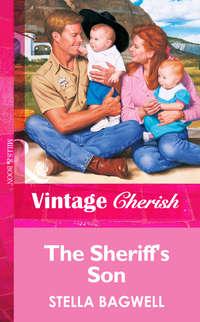 The Sheriff′s Son - Stella Bagwell