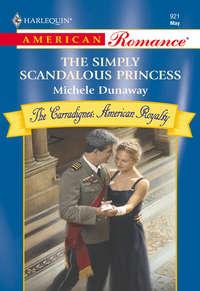 The Simply Scandalous Princess, Michele  Dunaway audiobook. ISDN39941298