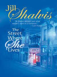 The Street Where She Lives - Jill Shalvis