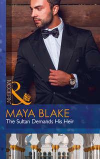 The Sultan Demands His Heir, Майи Блейк audiobook. ISDN39941386