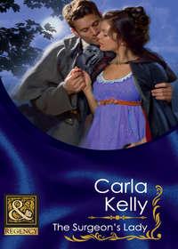 The Surgeon′s Lady, Carla Kelly audiobook. ISDN39941442