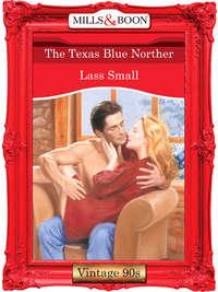 The Texas Blue Norther - Lass Small