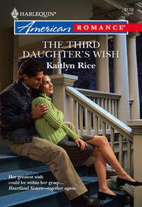 The Third Daughter′s Wish, Kaitlyn  Rice audiobook. ISDN39941546