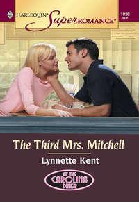 The Third Mrs. Mitchell, Lynnette  Kent аудиокнига. ISDN39941562