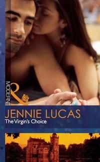 The Virgin′s Choice - Дженни Лукас