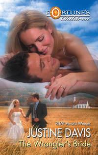 The Wrangler′s Bride, Justine  Davis аудиокнига. ISDN39942042