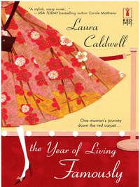 The Year Of Living Famously, Laura  Caldwell książka audio. ISDN39942066