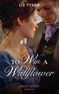 To Win A Wallflower, Liz  Tyner audiobook. ISDN39942130