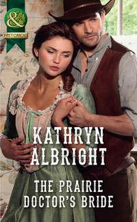 The Prairie Doctor’s Bride, Kathryn  Albright audiobook. ISDN39942394