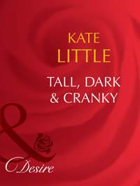 Tall, Dark and Cranky, Kate  Little аудиокнига. ISDN39942466