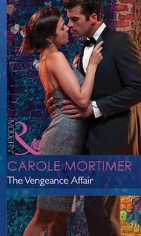 The Vengeance Affair - Кэрол Мортимер