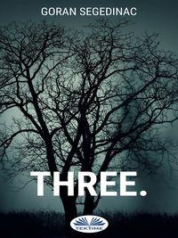 Three. - Goran Segedinac