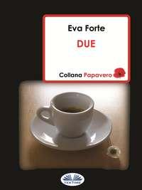 Due, Eva  Forte audiobook. ISDN40208119