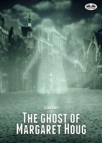 The Ghost Of Margaret Houg, Elton  Varfi аудиокнига. ISDN40208351