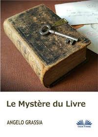 Le Mystère Du Livre, Angelo  Grassia Hörbuch. ISDN40208663