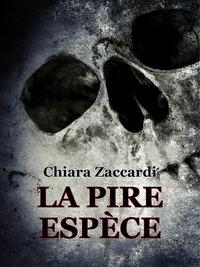 La Pire Espèce, Chiara  Zaccardi książka audio. ISDN40208695