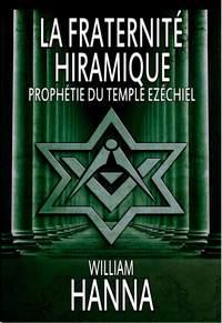 La Fraternité Hiramique : Prophétie Du Temple Ezéchiel, William  Hanna książka audio. ISDN40208703